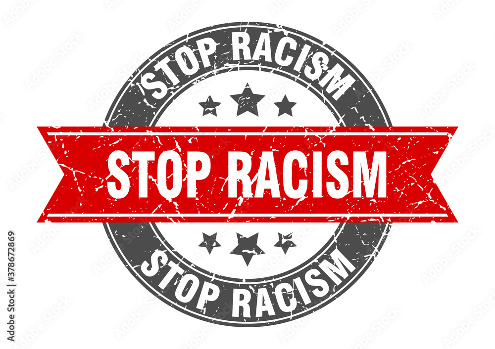 Fototapeta premium stop racism round stamp with ribbon. label sign