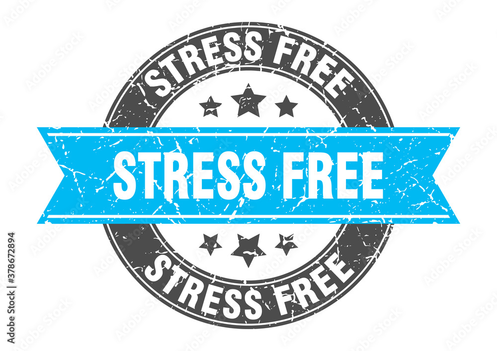 Fototapeta premium stress free round stamp with ribbon. label sign