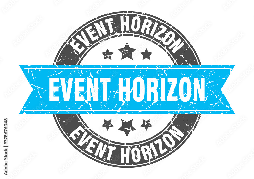 event horizon round stamp with ribbon. label sign event horizon round stamp with ribbon. label sign