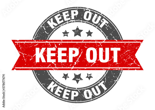keep out round stamp with ribbon. label sign