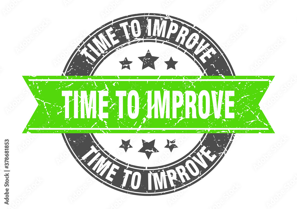 Obraz premium time to improve round stamp with ribbon. label sign