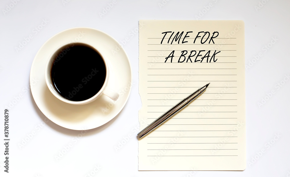 TIME FOR A BREAK - white paper with pen and coffee on wooden background TIME FOR A BREAK - white paper with pen and coffee on wooden background