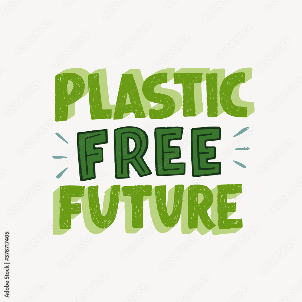 Hand drawn lettering message Plastic Free Future. Typographic inscription in zero waste theme made by three-dimensional block letters. Text calling for reducing consumption of not natural materials