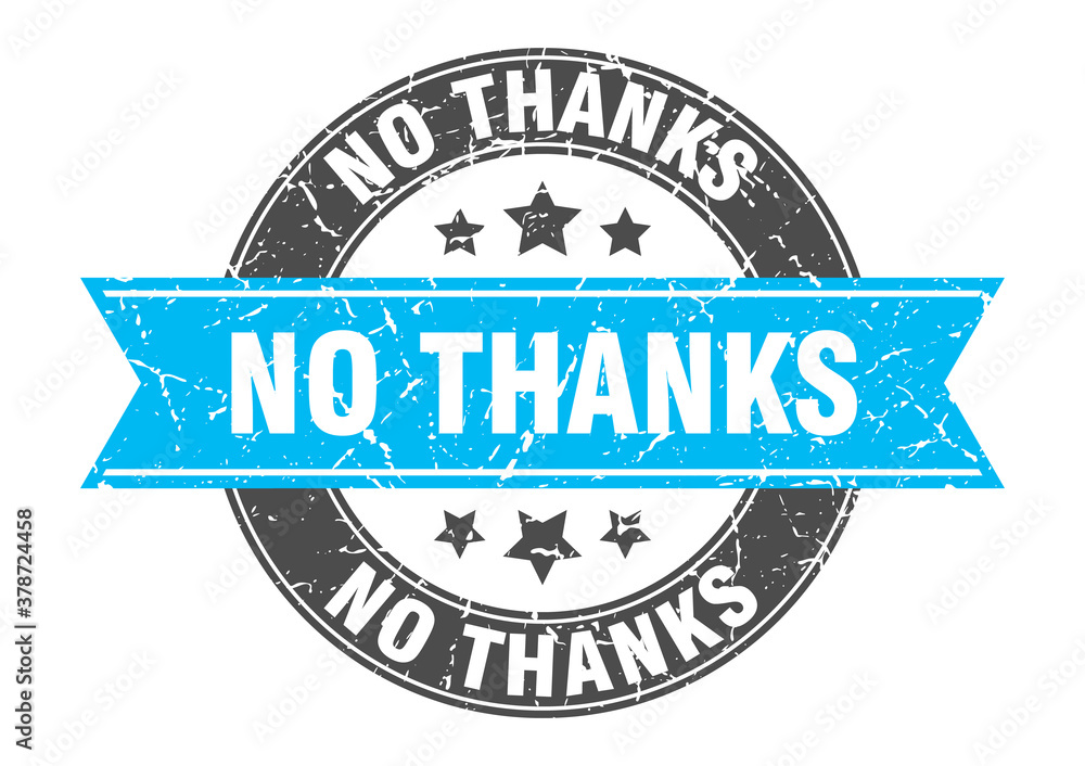 no thanks round stamp with ribbon. label sign no thanks round stamp with ribbon. label sign