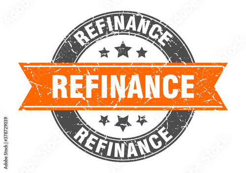 refinance round stamp with ribbon. label sign