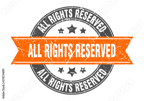 all rights reserved round stamp with ribbon. label sign