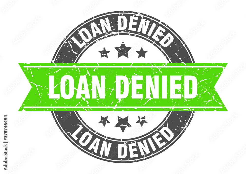 Fototapeta premium loan denied round stamp with ribbon. label sign