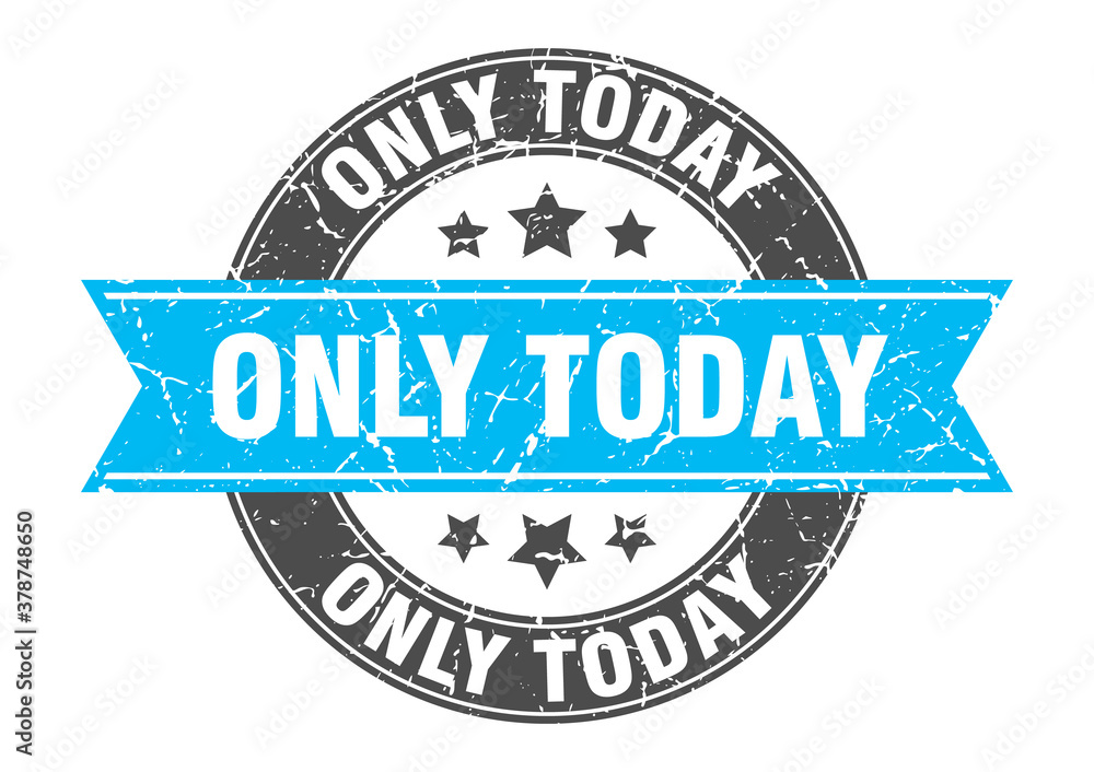 Fototapeta premium only today round stamp with ribbon. label sign