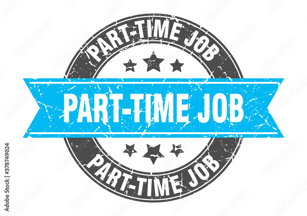 part-time job round stamp with ribbon. label sign part-time job round stamp with ribbon. label sign