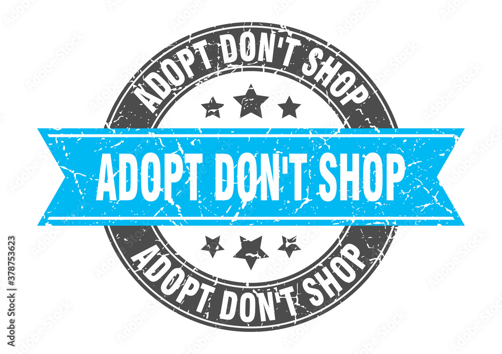 adopt don't shop round stamp with ribbon. label sign adopt don't shop round stamp with ribbon. label sign