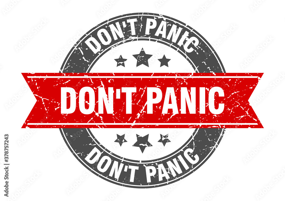 don't panic round stamp with ribbon. label sign