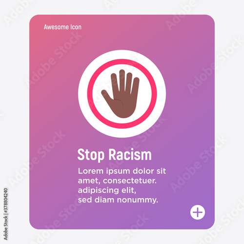 No racism flat icon. Hand gesture stop by palm. Stop discrimination. Tolerance. Vector illustration.