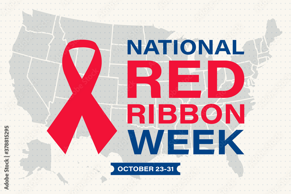National Red Ribbon Week takes place every year on October 2331. Is an