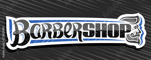 Vector banner for Barber Shop, white decorative sign board for professional barbershop with outline mans profile with beard and moustache, coupon with calligraphy letters for black words barber shop.