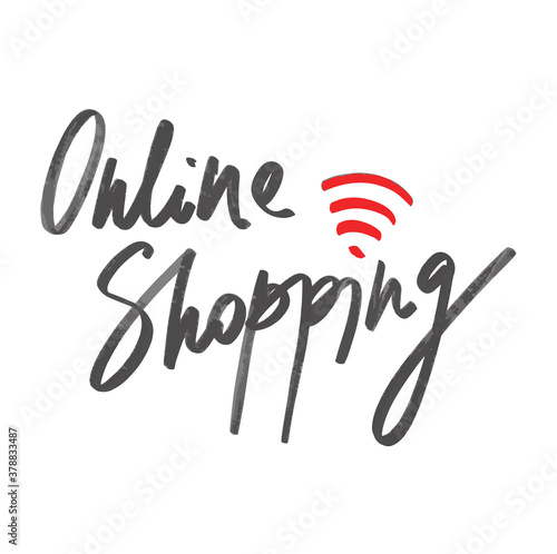 Online shopping concept. Lettering. For cards, posters, decor it can be used as a print for t-shirts and bags. hand drawn illustra