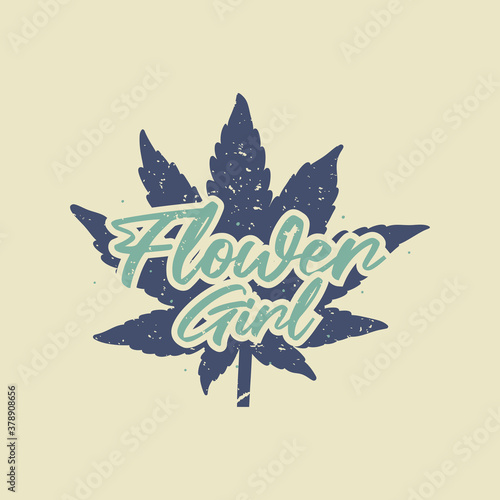 vintage slogan typography flower girl for t shirt design