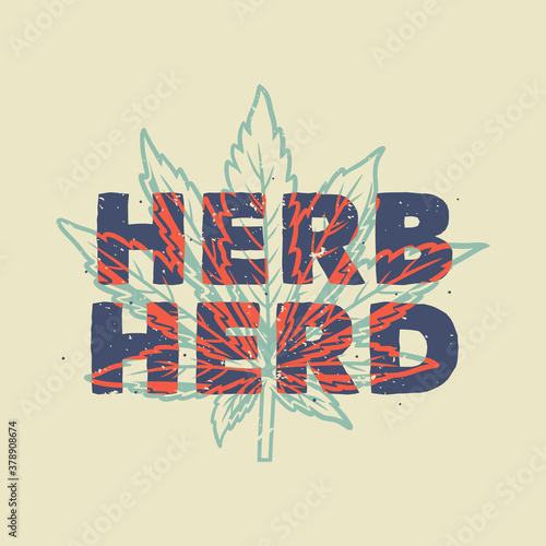 vintage slogan typography herb herd for t shirt design