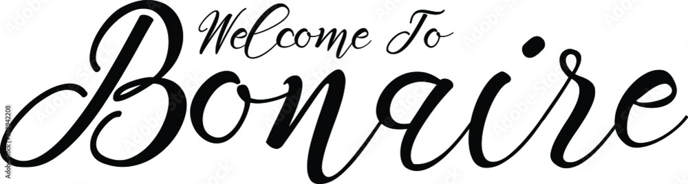 Welcome To Bonaire Handwritten Font Calligraphy Black Color Text
on White Background Welcome To Bonaire Handwritten Font Calligraphy Black Color Text
on White Background
