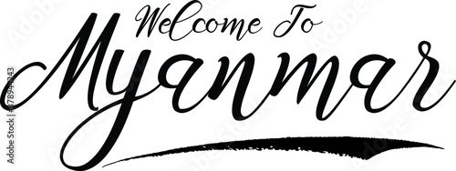 Welcome To Myanmar Handwritten Font Calligraphy Black Color Text 
on White Background
