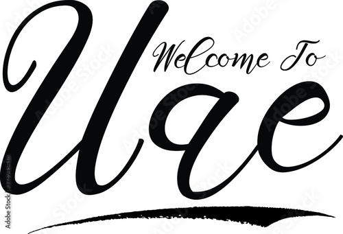Welcome To UAE Handwritten Font Calligraphy Black Color Text 
on White Background