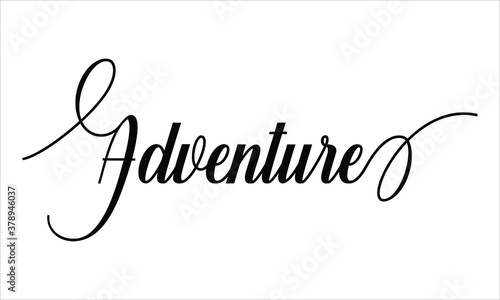 Adventure Script Calligraphy Black text Cursive Typography words and phrase isolated on the White background 