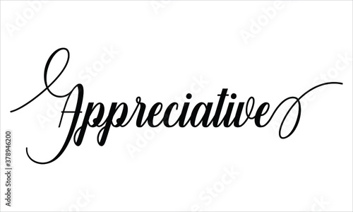 Appreciative Script Calligraphy Black text Cursive Typography words and phrase isolated on the White background photo