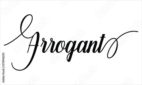 Arrogant Script Calligraphy Black text Cursive Typography words and phrase isolated on the White background