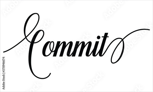 Commit Script Calligraphy Black text Cursive Typography words and phrase isolated on the White background 