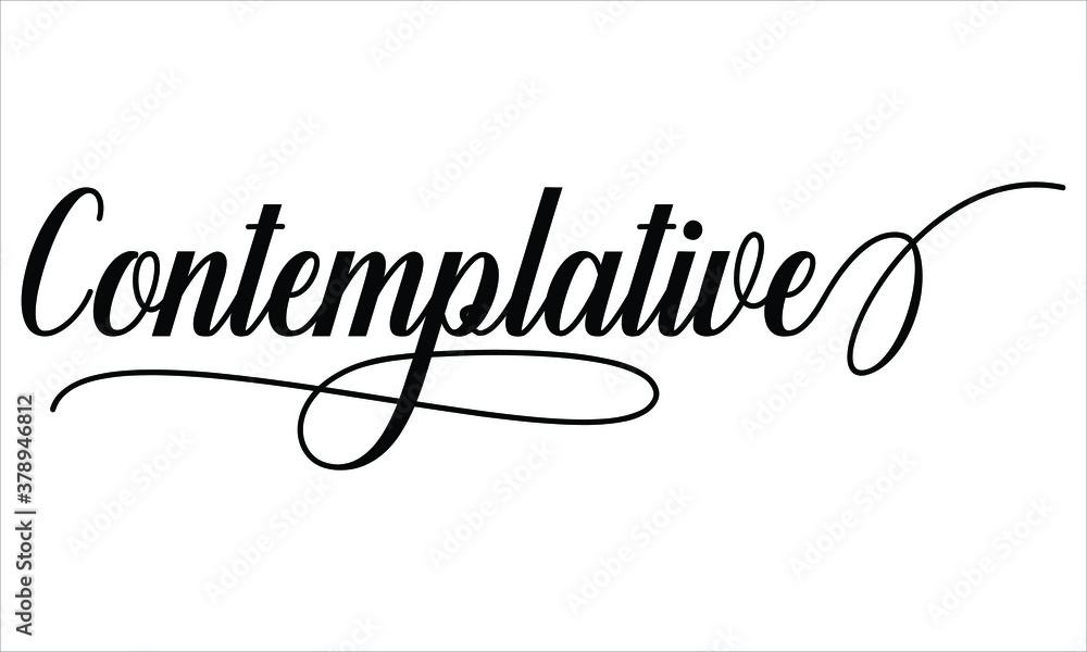 Contemplative Script Calligraphy Black text Cursive Typography words and phrase isolated on the White background