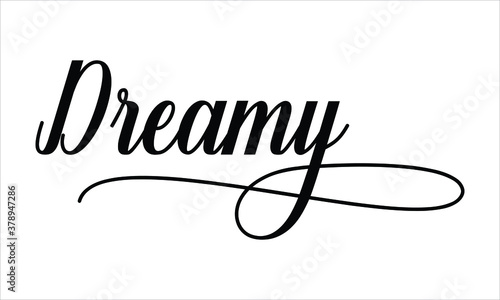 Dreamy Script Calligraphy Black text Cursive Typography words and phrase isolated on the White background 