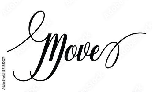 Move Calligraphy  Script Black text Cursive Typography words and phrase isolated on the White background 
