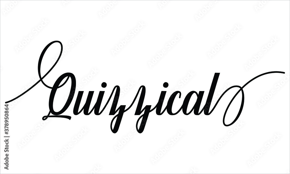 Quizzical Calligraphy  Script Black text Cursive Typography words and phrase isolated on the White background 