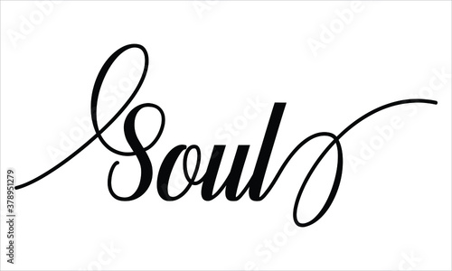 Soul Calligraphy  Script Black text Cursive Typography words and phrase isolated on the White background 