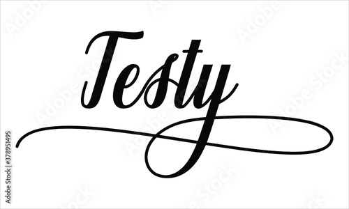 Testy Calligraphy  Script Black text Cursive Typography words and phrase isolated on the White background 