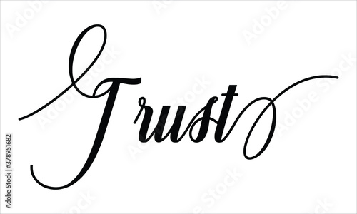 Trust Calligraphy  Script Black text Cursive Typography words and phrase isolated on the White background 