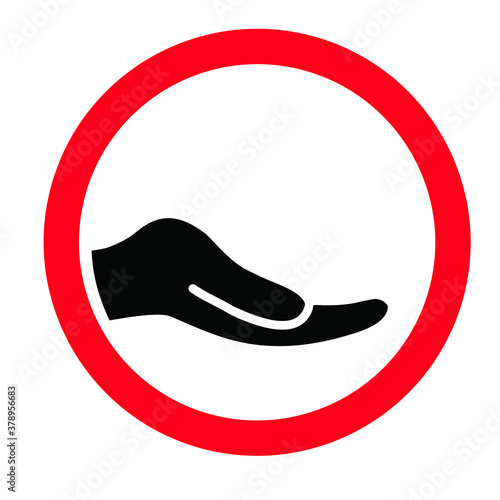 Share Hand Don't give No money No cash Don't beg for money or give bribes sign Vector icon Stop donate concept Do not giving Forbid pay rejecting money Reject bribe donation Cashless payments Exchange