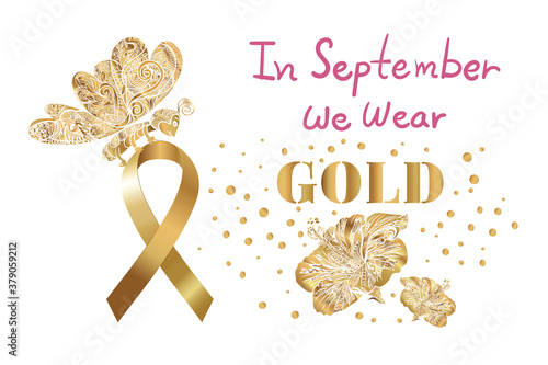  In September We Wear Gold, Childhood cancer awareness month.