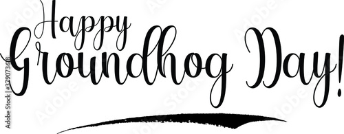 Happy Groundhog Day!. Calligraphy Handwritten Black Color Text On Yellow 
Background