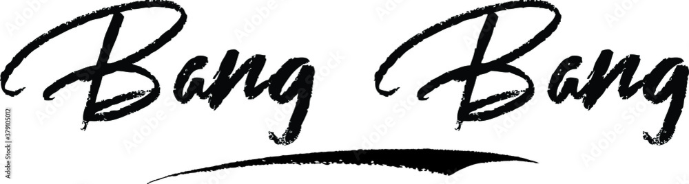 Obraz premium Bang Bang Typography Black Color Text on White Background