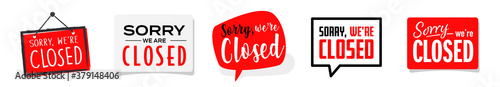 Set of Sorry we are closed sign