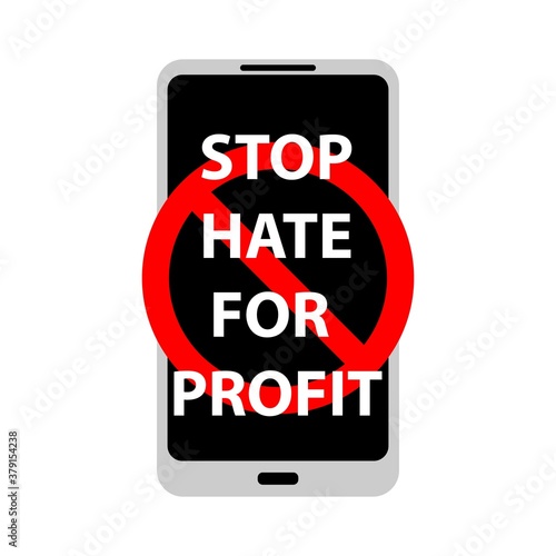Vector illustration of prohibition sign on mobile phone. Campaign Stop hate for profit in social media. Stop bullying, hating, human violence. Modern phone, gadget in flat style with prohibition sign.