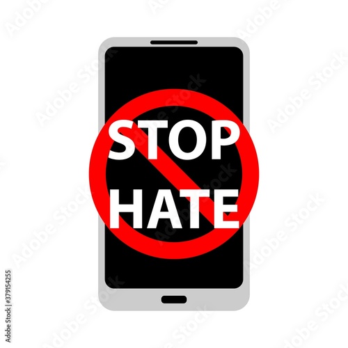 Vector illustration of prohibition sign on mobile phone. Campaign Stop hate in social media. Stop bullying, hating, human violence for profit. Modern phone, gadget in flat style with prohibition sign.