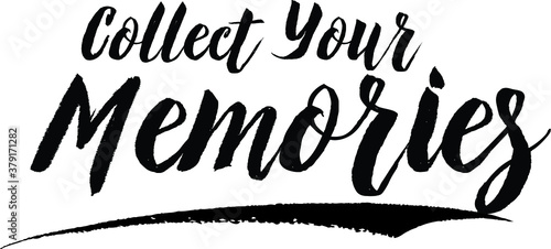 Collect Your Memories Calligraphy Handwritten Black Color Text On Yellow 
Background