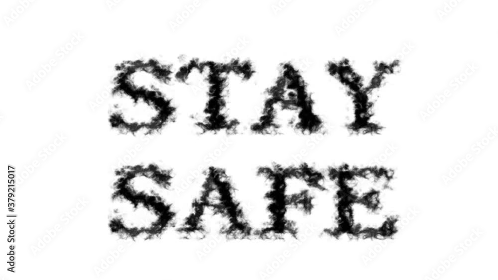 Stay Safe smoke text effect white isolated background. animated text effect with high visual impact. letter and text effect. Stay Safe smoke text effect white isolated background. animated text effect with high visual impact. letter and text effect.