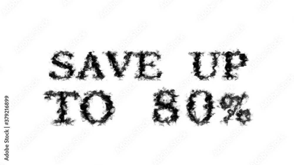 Save Up To 80% smoke text effect white isolated background. animated text effect with high visual impact. letter and text effect. Save Up To 80% smoke text effect white isolated background. animated text effect with high visual impact. letter and text effect.