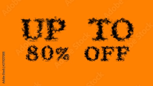 Up To 80% Off smoke text effect orange isolated background. animated text effect with high visual impact. letter and text effect. 