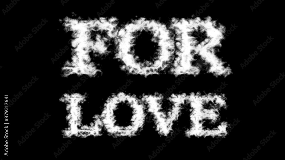 Fototapeta premium For Love cloud text effect black isolated background. animated text effect with high visual impact. letter and text effect. 