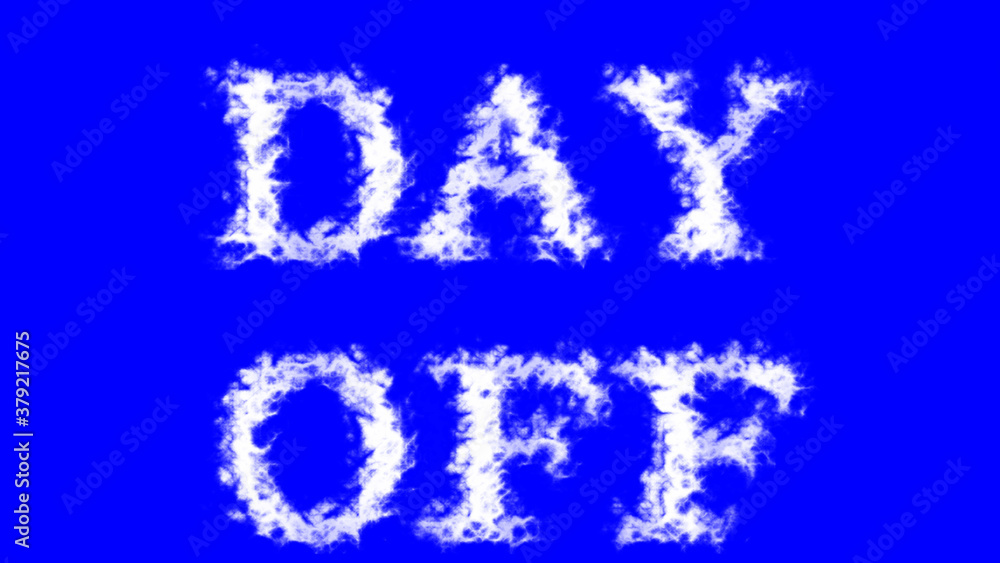 Day Off cloud text effect blue isolated background. animated text effect with high visual impact. letter and text effect. 