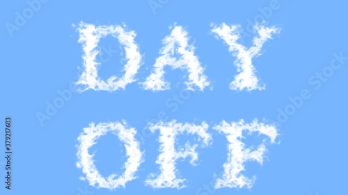 Day Off cloud text effect sky isolated background. animated text effect with high visual impact. letter and text effect. 