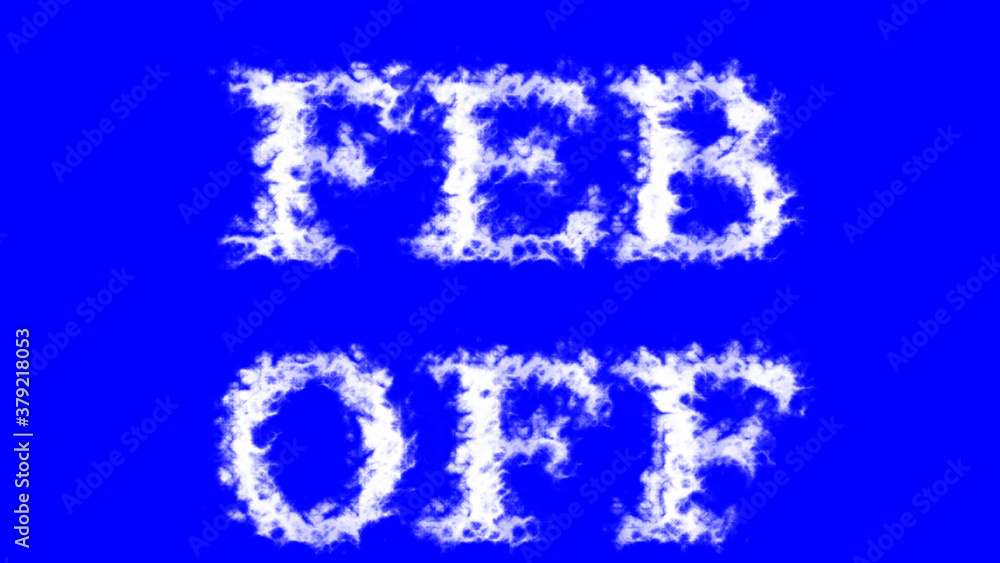 Feb Off cloud text effect blue isolated background. animated text effect with high visual impact. letter and text effect. 